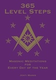  Jonti Marks - 365 Level Steps: Masonic Meditations for Every Day of the Year - Masonic Meditations, #5.