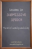  Luna Carruthers - Lessons in Submissive Speech: The Art of Speaking Submissively.