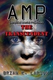  Brian K. Larson - Amp - The Transcendent - Dark World Series, #3.