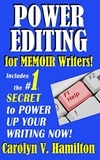  Carolyn V. Hamilton - Power Editing For Memoir Writers, includes the #1 Secret to Power Up Your Writing Now!.