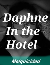  Melquicided - Daphne in the Hotel.