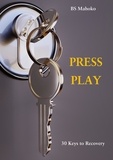  Busisiwe Mahoko - Press Play: Thirty Keys To Recovery.