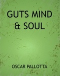 Oscar Pallotta - Guts Mind &amp; Soul.