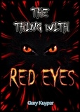  Gary Kuyper - The Thing with Red Eyes.