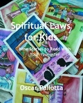  Oscar Pallotta - Spiritual Laws for Kids.