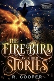  R. Cooper - The Firebird and Other Stories - Being(s) In Love, #5.