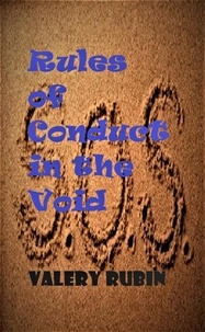  Valery Rubin - Rules of Conduct in the Void, chapter I - Rules of Conduct in the Void, #1.