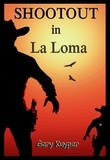  Gary Kuyper - Shootout in La Loma.