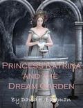  David F Eastman - Princess Katrina and the Dream Garden.