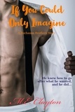  M.E. Clayton - If You Could Only Imagine - The Buchanan Brothers Series, #2.