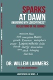  Willem Lammers - Sparks at Dawn: Awakening with Logosynthesis®. Reflections on the Journey (Logosynthesis Live Series #3).