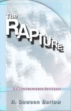  R. Dawson Barlow - The Rapture, A Controversy Settled.