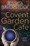  Jessica Baverstock - The Covent Garden Cafe: A Short Story.