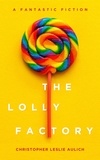  Christopher Leslie Aulich - The Lolly Factory.