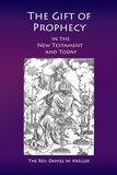  Daniel Kreller - The Gift of Prophecy in the New Testament and Today.