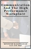  Minnesh Kaliprasad - Communication and the High Performance Workplace.