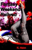 K. Hann - Fantasy Weekend Relived - Fantasy Weekends, #2.