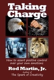  Rod Martin, Jr - Taking Charge: How to Assert Positive Control Over Your Own Emotions.