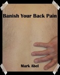  Mark Abel - Banish Your Back Pain.