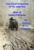  Robert P McAuley - Time Travel Adventures Of The 1800 Club Book 18.