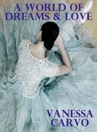  Vanessa Carvo - A World of Dreams &amp; Love.