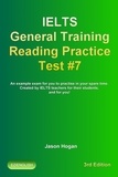  Jason Hogan - IELTS General Training Reading Practice Test #7. An Example Exam for You to Practise in Your Spare Time. Created by IELTS Teachers for their students, and for you! - IELTS General Training Reading Practice Tests, #7.