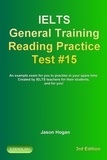  Jason Hogan - Ielts General Training Reading Practice Test #15. An Example Exam for You to Practise in Your Spare Time. Created by Ielts Teachers for their students, and for you! - IELTS General Training Reading Practice Tests, #15.