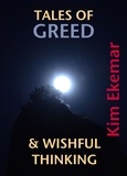  Kim Ekemar - Tales of Greed &amp; Wishful Thinking.