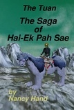  Nancy Hand - The Saga of Hai-Ek Pah Sae - The Tuan, #2.