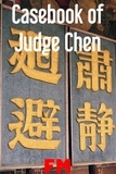  FM - Casebook of Judge Chen - Judge Chen, #3.