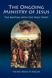  Daniel Kreller - The Ongoing Ministry of Jesus - The Baptism with the Holy Spirit.