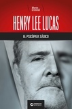  Mente Criminal - Henry Lee Lucas, el psicópata sádico.