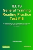  Jason Hogan - IELTS General Training Reading Practice Test #16. An Example Exam for You to Practise in Your Spare Time. Created by IELTS Teachers for their students, and for you! - IELTS General Training Reading Practice Tests, #16.