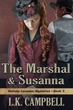  L.K. Campbell - The Marshal &amp; Susanna - Dakota Lawmen Mysteries, #3.