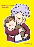  Marina Roy - Ed's Sleepover At Grandma's - Ed Children's Stories, #32.