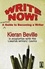  Kieran Beville - Write Now - A Practical Guide to Becoming a Writer.
