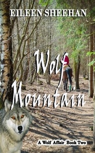  Eileen Sheehan - Wolf Mountain: Book Two of A Wolf Affair Trilogy - A Wolf Affair Trology, #2.
