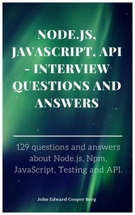  John Edward Cooper Berg - Node.js, JavaScript, API - Interview Questions and Answers.