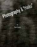  Paul Powici - Photography &amp; "Haiku".