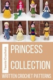  Teenie Crochets - Princess Collection - Written Crochet Patterns.