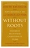 Joseph Ratzinger et Marcello Pera - Without Roots - Europe, Relativism, Christianity, Islam.