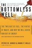 Peter W Huber et Mark P. Mills - The Bottomless Well - The Twilight of Fuel, the Virtue of Waste, and Why We Will Never Run Out of Energy.