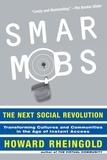 Howard Rheingold - Smart Mobs - The Next Social Revolution.