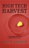 Paul Lurquin - High Tech Harvest - Understanding Genetically Modified Food Plants.