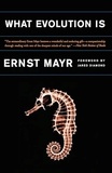 Ernst Mayr - What Evolution Is.