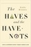 Branko Milanovic - The Haves and the Have-Nots - A Brief and Idiosyncratic History of Global Inequality.