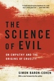 Simon Baron-Cohen - The Science of Evil - On Empathy and the Origins of Cruelty.