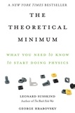 Leonard Susskind et George Hrabovsky - The Theoretical Minimum - What You Need to Know to Start Doing Physics.