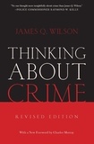 James Q. Wilson - Thinking About Crime.