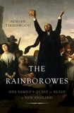 Adrian Tinniswood - The Rainborowes - One Family's Quest to Build a New England.